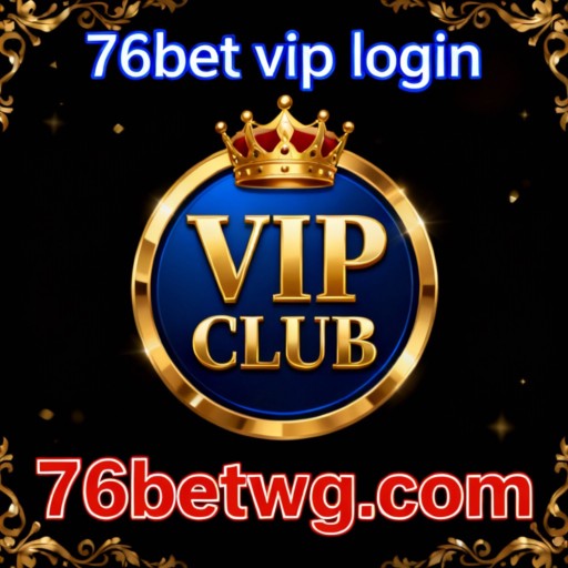 76bet vip login