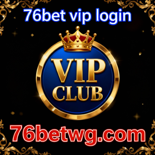76bet vip login